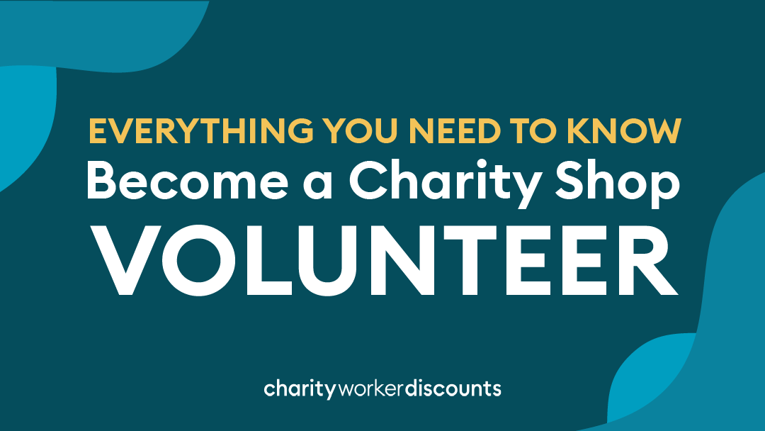 Becoming a Charity Shop Volunteer in 2025: How to Get Involved and Save ...